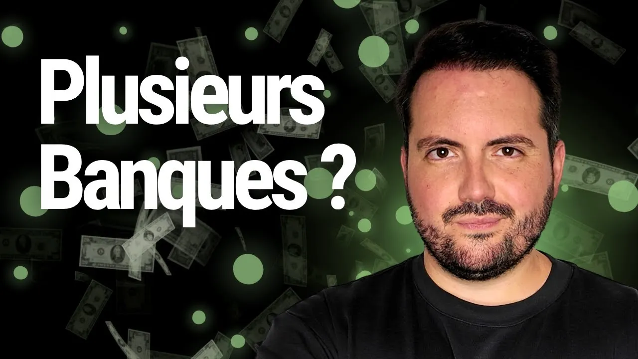 Pourquoi avoir plusieurs banques : présentation de la multibancarisation