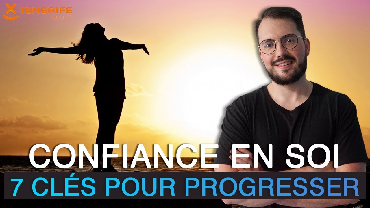 Comment avoir confiance en soi (7 clés pour s’accomplir)
