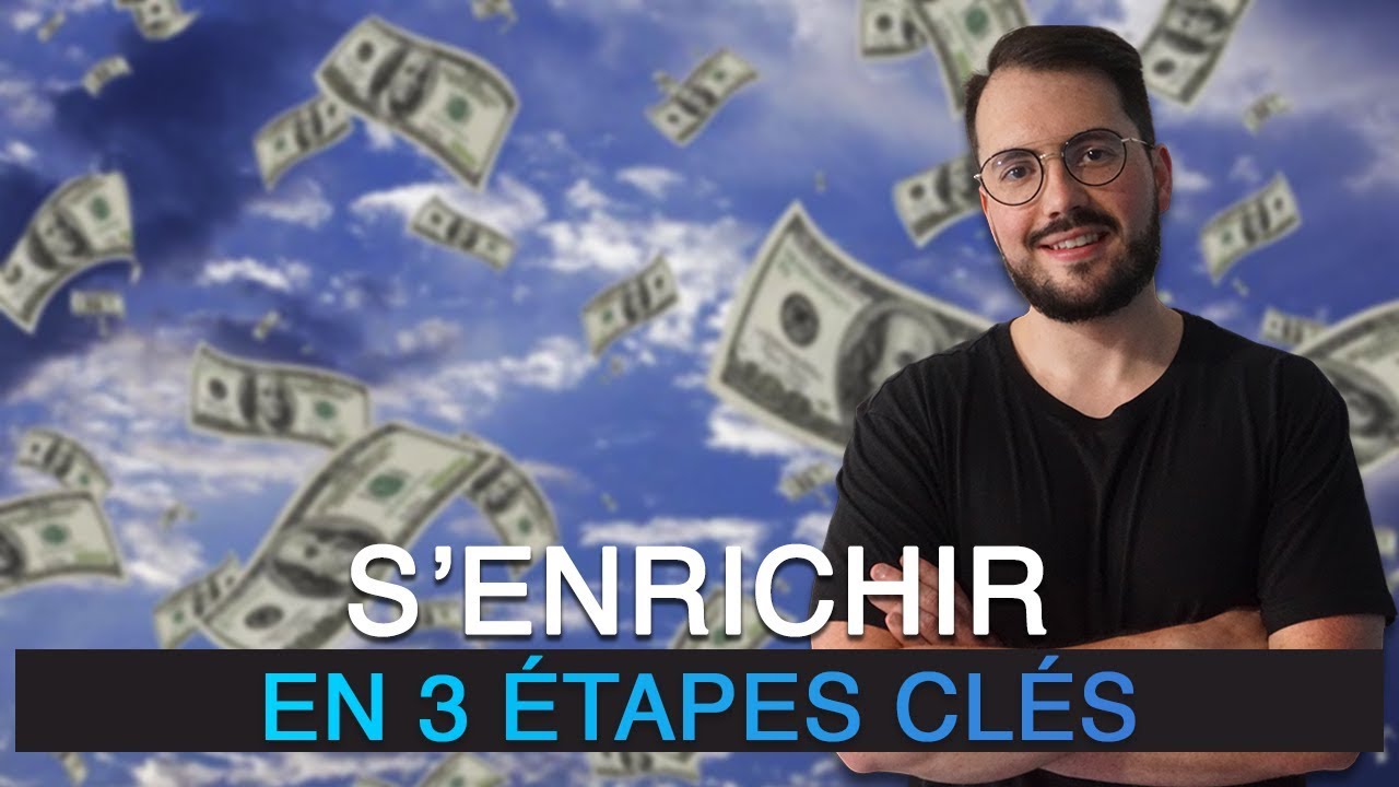 Comment s’enrichir en partant de zéro en 3 étapes