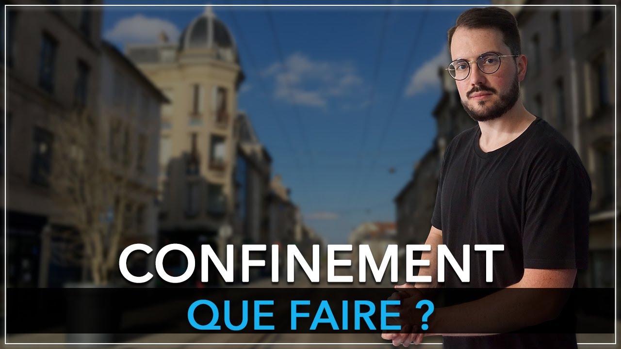 Que faire lors du confinement (mes 3 conseils) – Alexandre Chaimbault