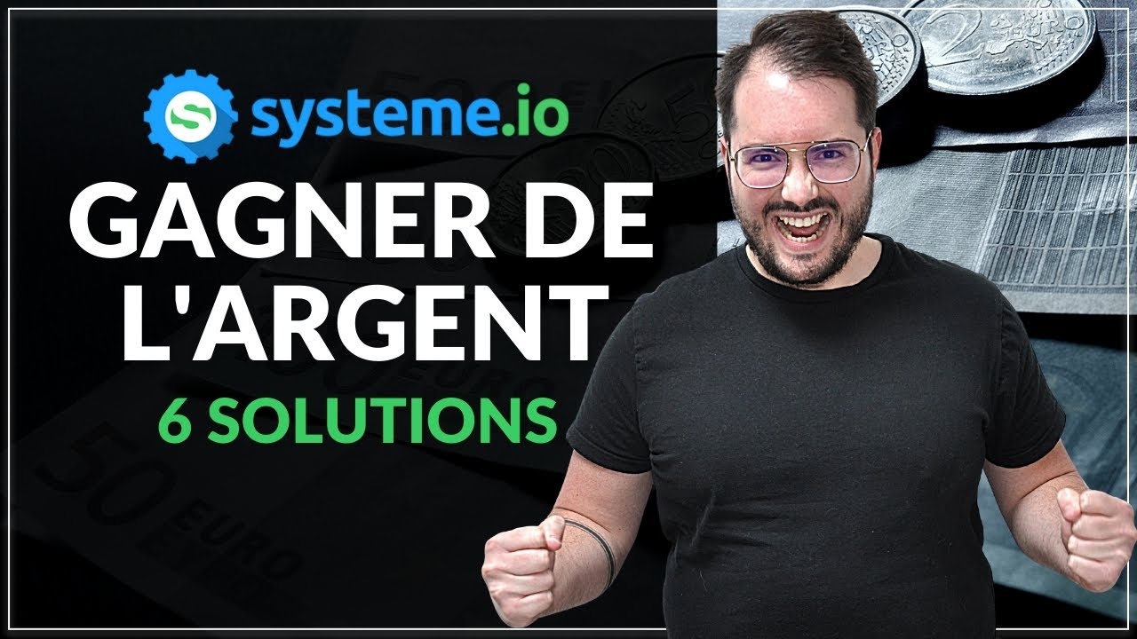 6 solutions pour gagner de l’argent avec Systeme.io