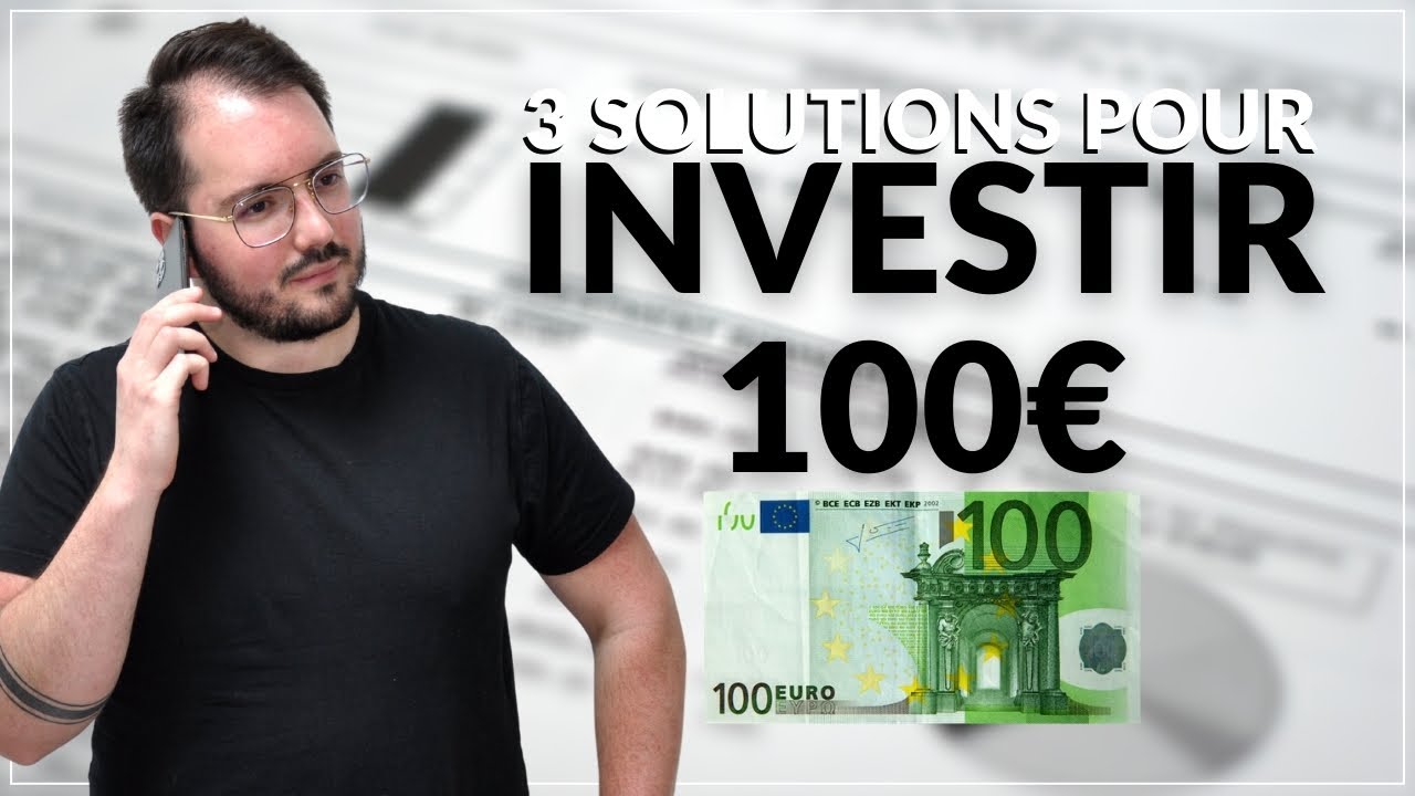Comment INVESTIR 100€ (3 Solutions Rentables) – Alexandre Chaimbault