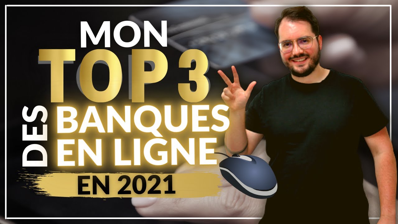 Mon TOP 3 des Banques en Ligne – Alexandre Chaimbault