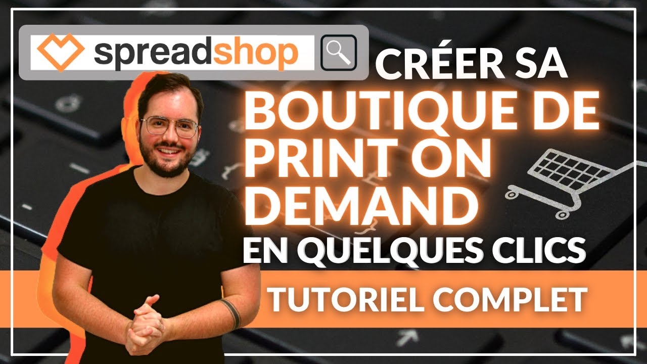 Créer sa boutique Print on Demand avec Spreadshop