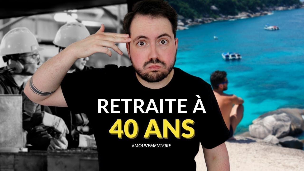 Retraite à 40 ans, mythe ou réalité ? (mouvement FIRE)