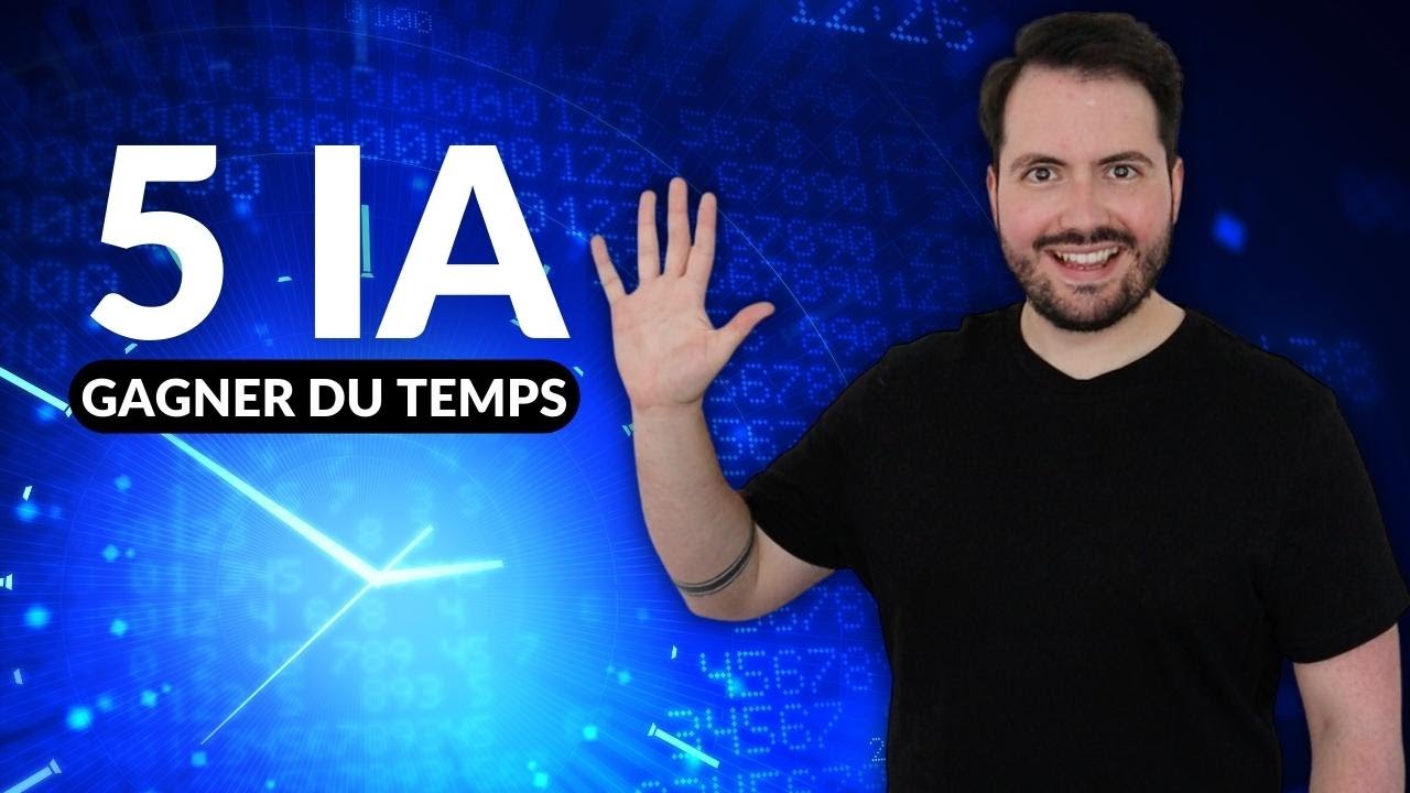 TOP 5 des IA pour Gagner du Temps – Alexandre Chaimbault