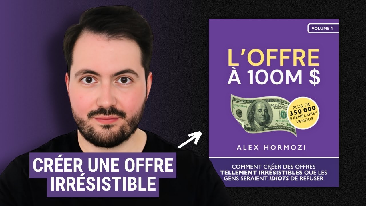 Créer une offre irrésistible à la Alex Hormozi