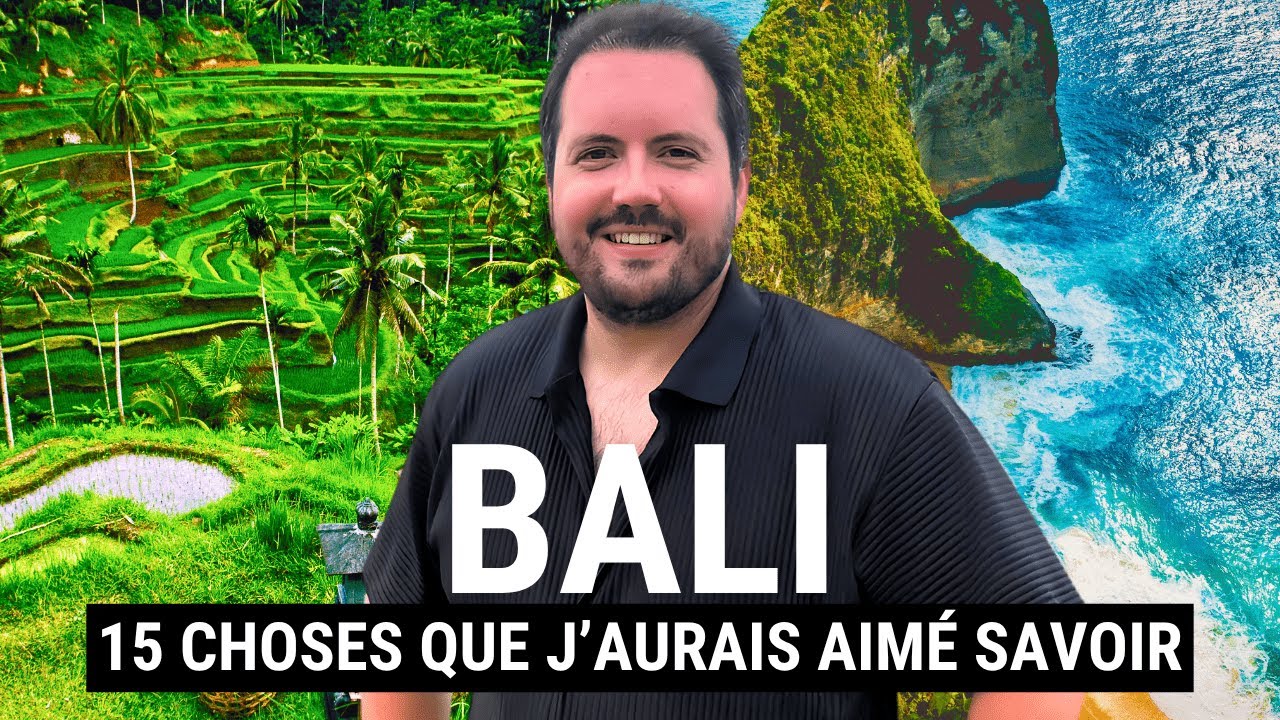 15 choses à savoir avant d’aller à Bali (arnaques, budget, conseils)
